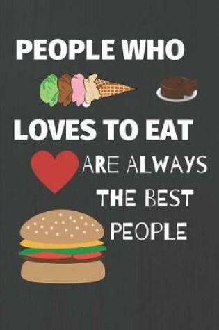 Cover of People Who Loves to Eat Are Always the Best People