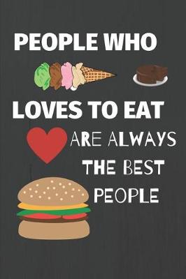 Book cover for People Who Loves to Eat Are Always the Best People