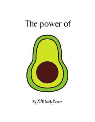 Book cover for The power of avocado - My 2020 Yearly planner