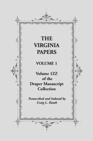 Cover of The Virginia Papers, Volume 1, Volume 1zz of the Draper Manuscript Collection