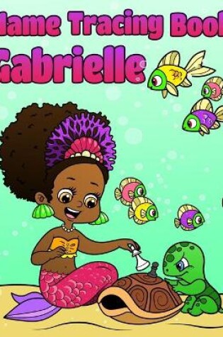 Cover of Name Tracing Book Gabrielle
