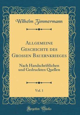 Book cover for Allgemeine Geschichte Des Grossen Bauernkrieges, Vol. 1