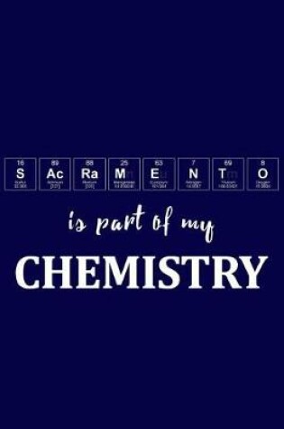 Cover of Sacramento Is Part of My Chemistry