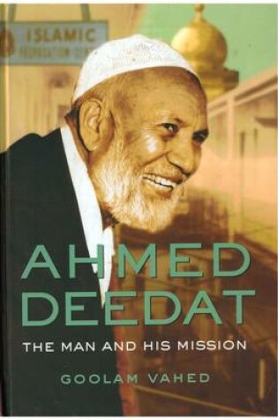 Cover of Ahmed Deedat: The Man and His Mission