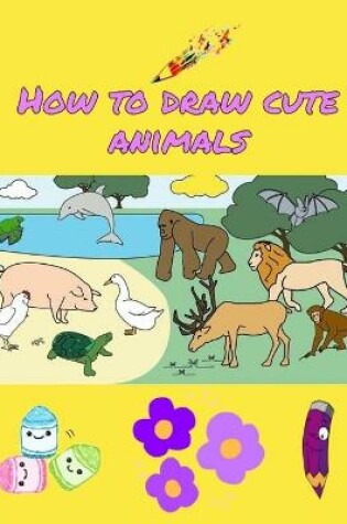 Cover of How to Draw Cute animals