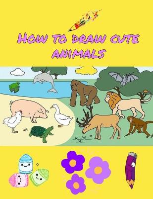 Book cover for How to Draw Cute animals