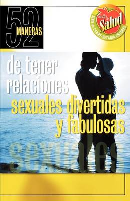 Book cover for 52 Maneras de Tener Relaciones Sexuales Divertidas y Fabulosas