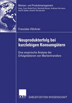 Cover of Neuprodukterfolg bei kurzlebigen Konsumgütern