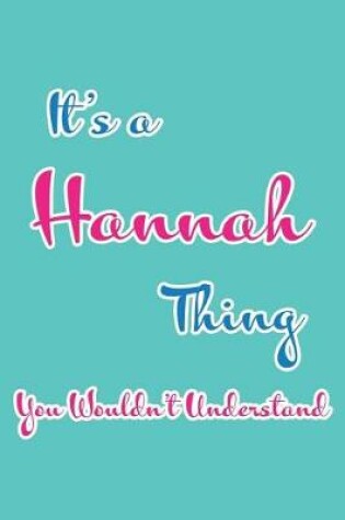 Cover of It's a Hannah Thing You Wouldn't Understand