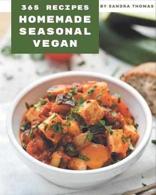 Book cover for 365 Homemade Seasonal Vegan Recipes