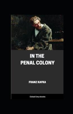 Book cover for In the Penal Colony annotated