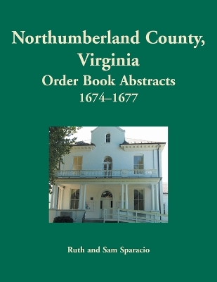 Book cover for Northumberland County, Virginia Order Book, 1674-1677