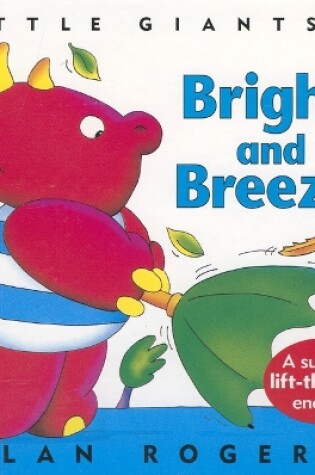 Cover of Bright and Breezy: Little Giants