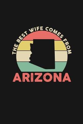 Book cover for The Best Wife Comes From Arizona