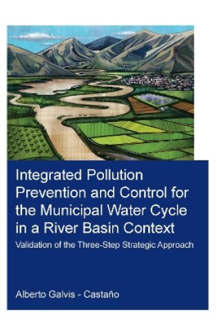 Cover of Integrated Pollution Prevention and Control for the Municipal Water Cycle in a River Basin Context