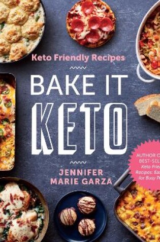 Cover of Keto Friendly Recipes: Bake It Keto
