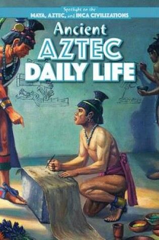 Cover of Ancient Aztec Daily Life