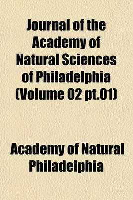 Book cover for Journal of the Academy of Natural Sciences of Philadelphia (Volume 02 PT.01)