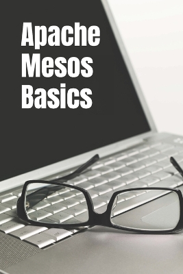 Book cover for Apache Mesos Basics