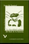 Book cover for La Frivolidad Politica del Final de La Historia