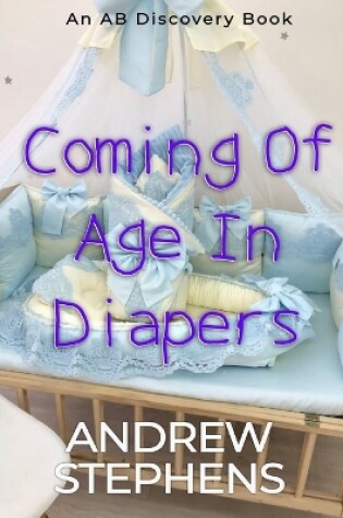 Cover of Coming Of Age In Diapers