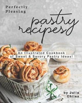 Book cover for Perfectly Pleasing Pastry Recipes