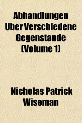 Book cover for Abhandlungen Uber Verschiedene Gegenstande (Volume 1)