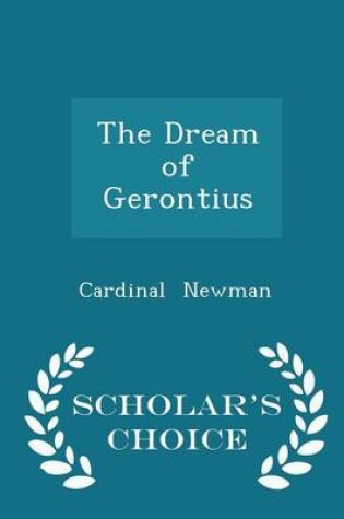 Cover of The Dream of Gerontius - Scholar's Choice Edition