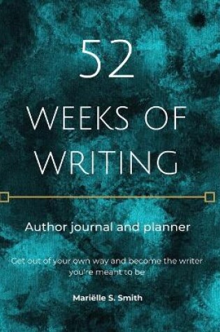 Cover of 52 Weeks of Writing Author Journal and Planner