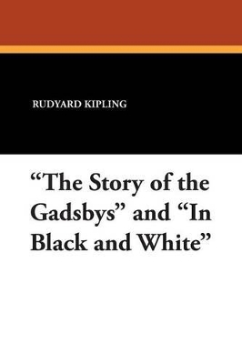 Book cover for "The Story of the Gadsbys" and "In Black and White"