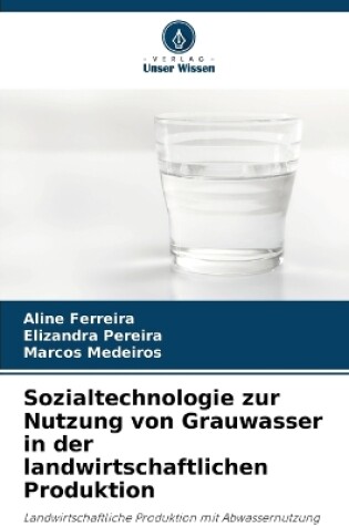 Cover of Sozialtechnologie zur Nutzung von Grauwasser in der landwirtschaftlichen Produktion
