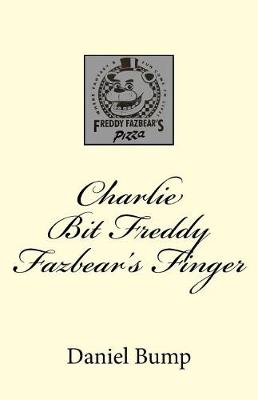 Book cover for Charlie Bit Freddy Fazbear's Finger