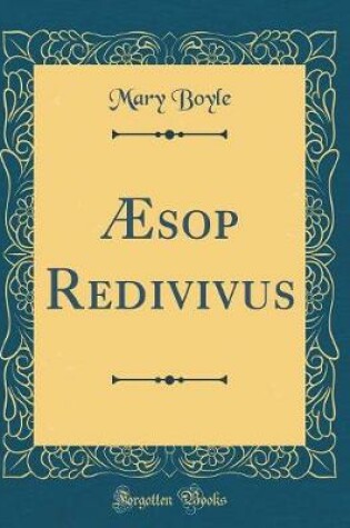 Cover of Æsop Redivivus (Classic Reprint)
