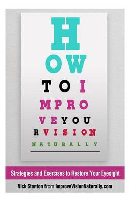 Cover of How To Improve Your Vision Naturally