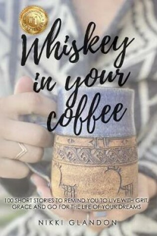 Cover of Whiskey In Your Coffee