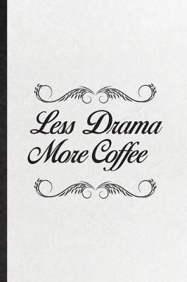 Book cover for Less Drama More Coffee