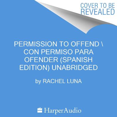 Book cover for Permission to Offend \ Con Permiso Para Ofender (Spanish Edition)