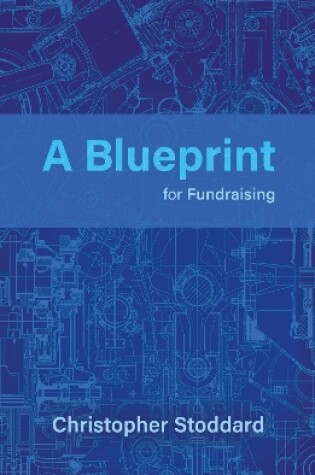 Cover of A Blueprint for Fundraising