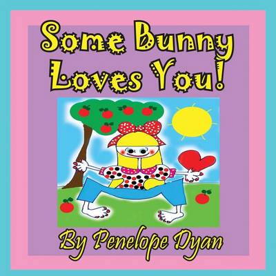 Book cover for Some Bunny Loves You!