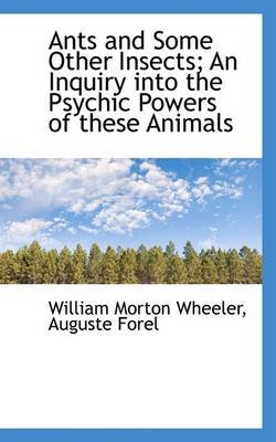 Book cover for Ants and Some Other Insects; An Inquiry Into the Psychic Powers of These Animals