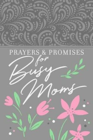 Cover of Prayers & Promises for Busy Moms