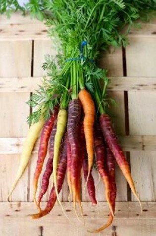 Cover of Colorful Heirloom Carrots Vegetable Journal