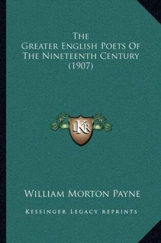 Cover of The Greater English Poets of the Nineteenth Century (1907)