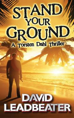 Book cover for Stand Your Ground (A Torsten Dahl Thriller)