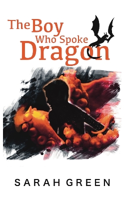 Book cover for The Boy Who Spoke Dragon