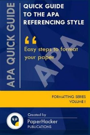 Cover of Quick Guide to the APA Referencing Style