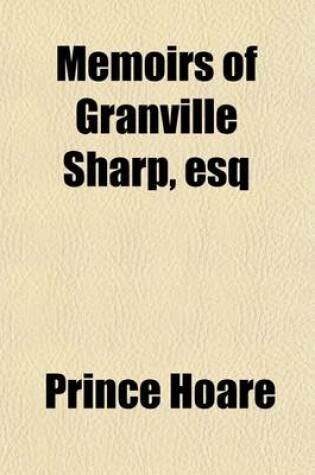 Cover of Memoirs of Granville Sharp, Esq