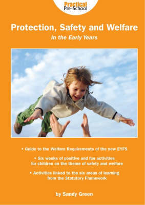 Book cover for Protection, Safety and Welfare for the Early Years