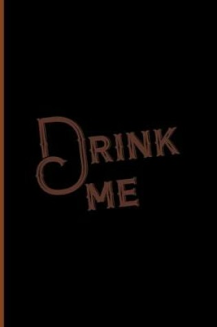 Cover of Drink Me