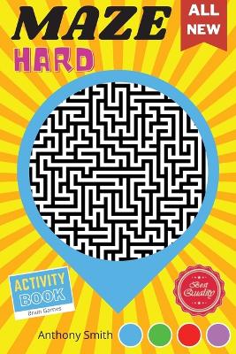 Book cover for From Here to There 120 Hard Challenging Mazes For Adults Brain Games For Adults For Stress Relieving and Relaxation!